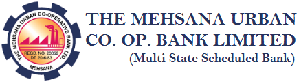 The Mehsana Urban Cooperative Bank Ltd The Mehsana Urban Cooperative Bank Ltd